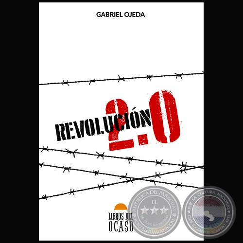 REVOLUCIÓN 2.0 - Autor: GABRIEL OJEDA - Año 2016